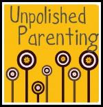 UnpolishedParenting