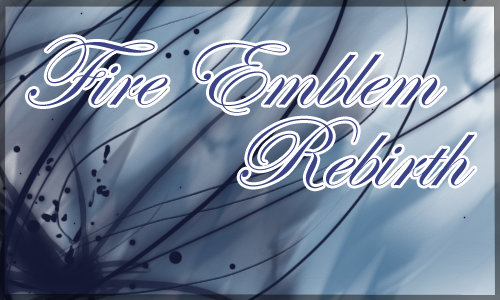 Fire Emblem Rebirth