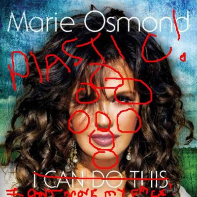Marie Osmond Plastic Surgery on Marie Osmond Is  Edit  Not  Kind Of A Cunt