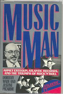 BUY Music Man: Ahmet Ertegun & Atlantic Records