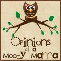 Opinions of a Moody Mama