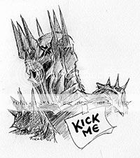 Sauron with KICK ME! sign taped to his back